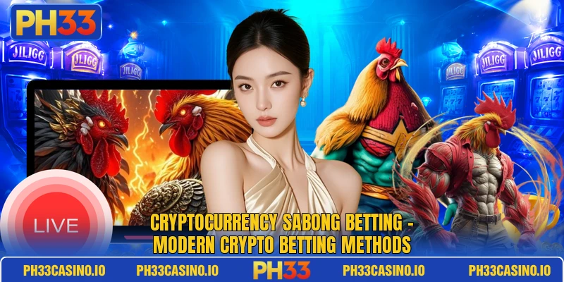 Cryptocurrency Sabong Betting – Modern Crypto Betting Methods 3 Cryptocurrency Sabong Betting – Modern Crypto Betting Methods