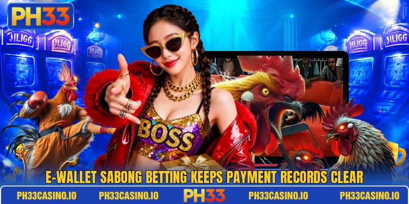 E-wallet sabong betting keeps payment records clear E-wallet sabong betting keeps payment records clear