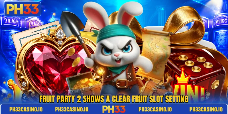 Fruit Party 2 shows a clear fruit slot setting Fruit Party 2 shows a clear fruit slot setting