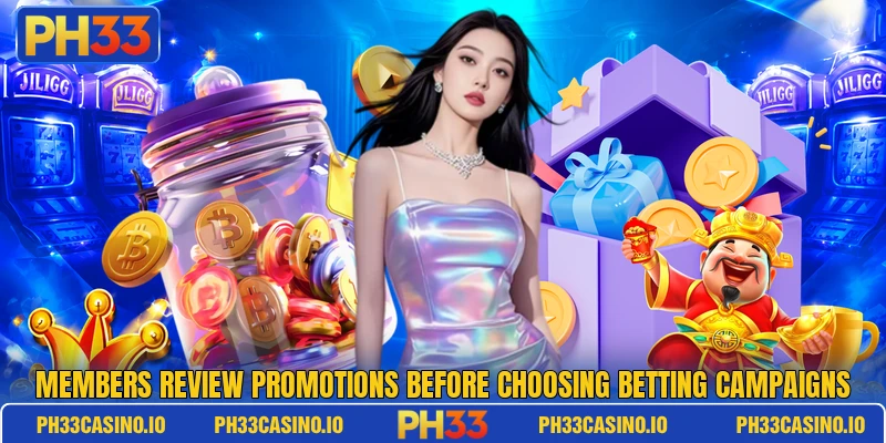 Members review Promotions before choosing betting campaigns