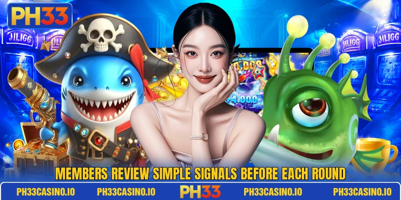 Members review simple signals before each round