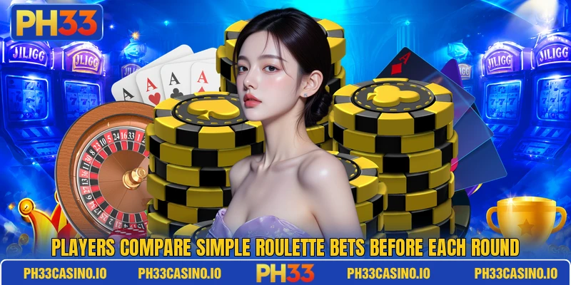 Players compare simple roulette bets before each round