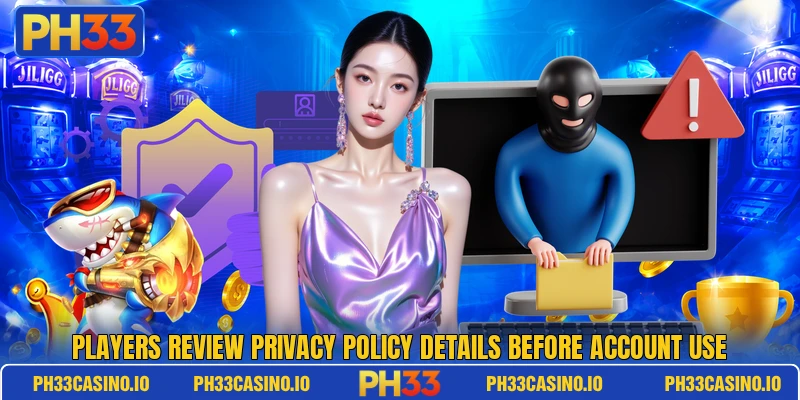 Players review privacy policy details before account use