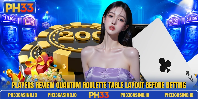 Players review Quantum Roulette table layout before betting
